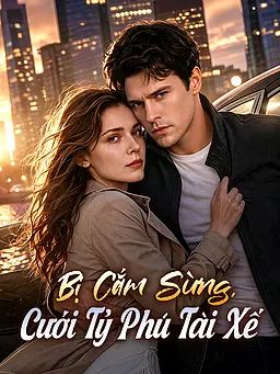 Bị Cắm Sừng, Cưới Tỷ Phú Tài Xế