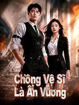 Chồng Vệ Sĩ Là Ẩn Vương