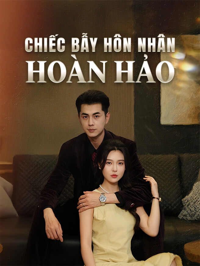 Chiếc Bẫy Hôn Nhân Hoàn Hảo