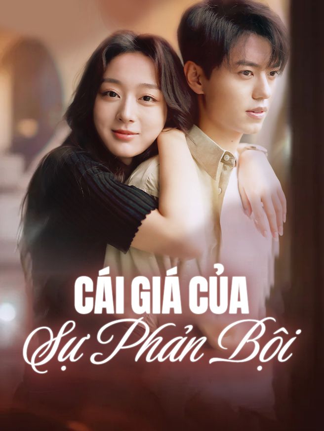 Cái Giá Của Sự Phản Bội