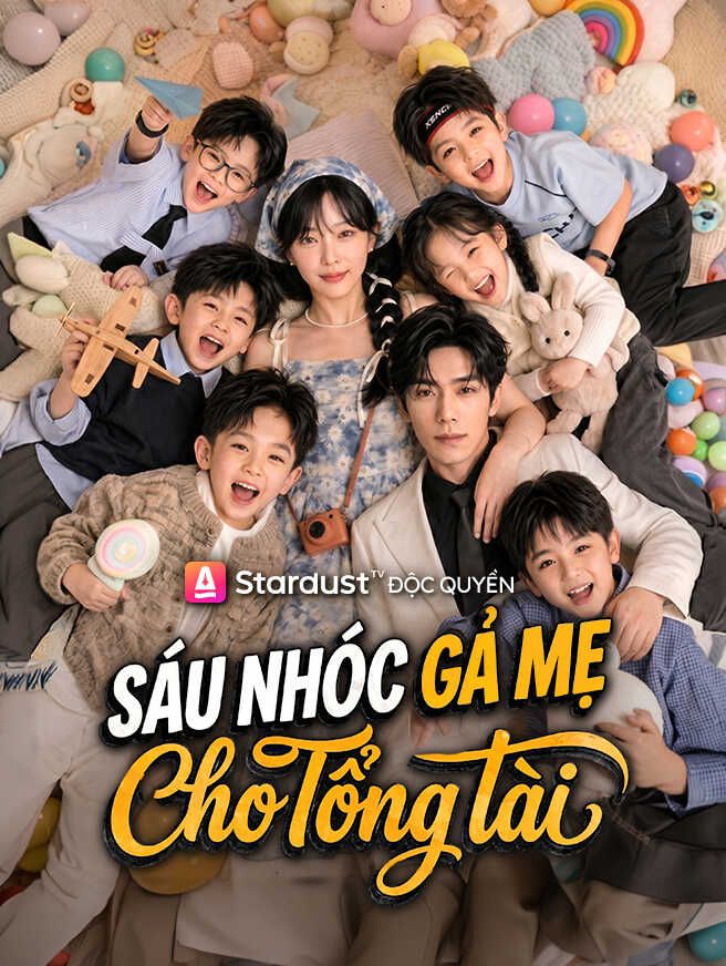 Sáu Nhóc Gả Mẹ Cho Tổng Tài