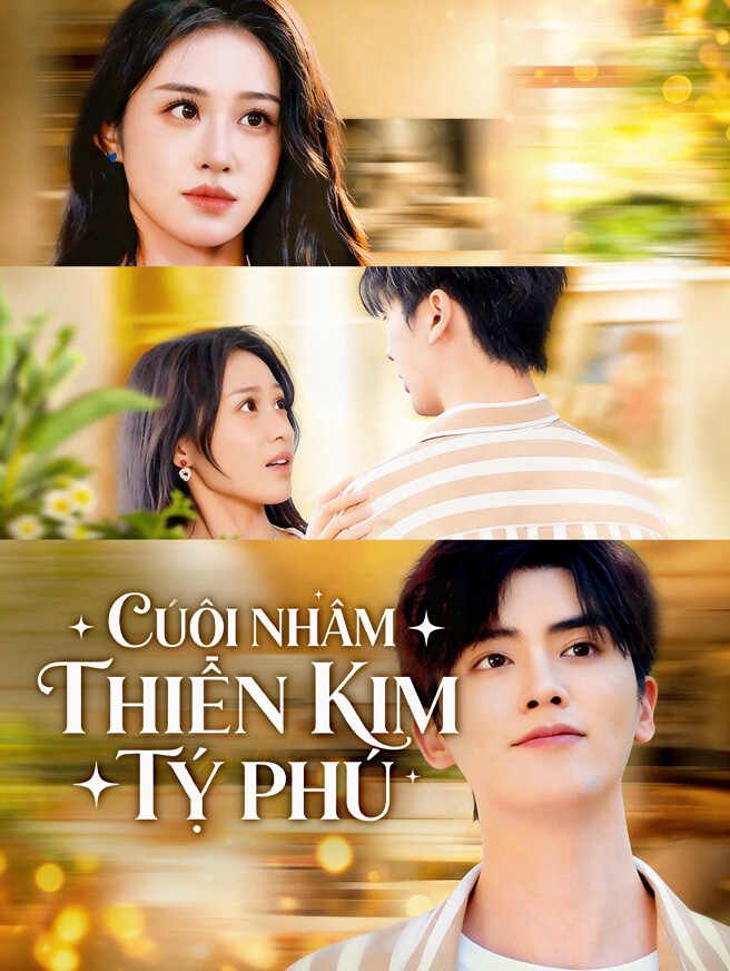 Cưới Nhầm Thiên Kim Tỷ Phú