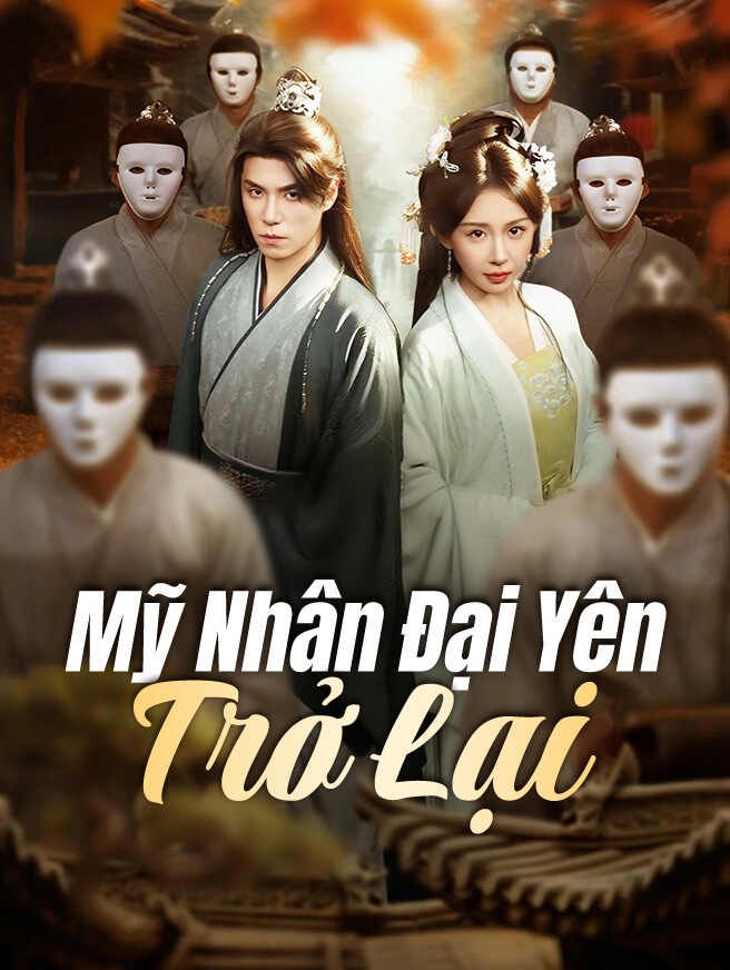 Mỹ Nhân Đại Yên Trở Lại