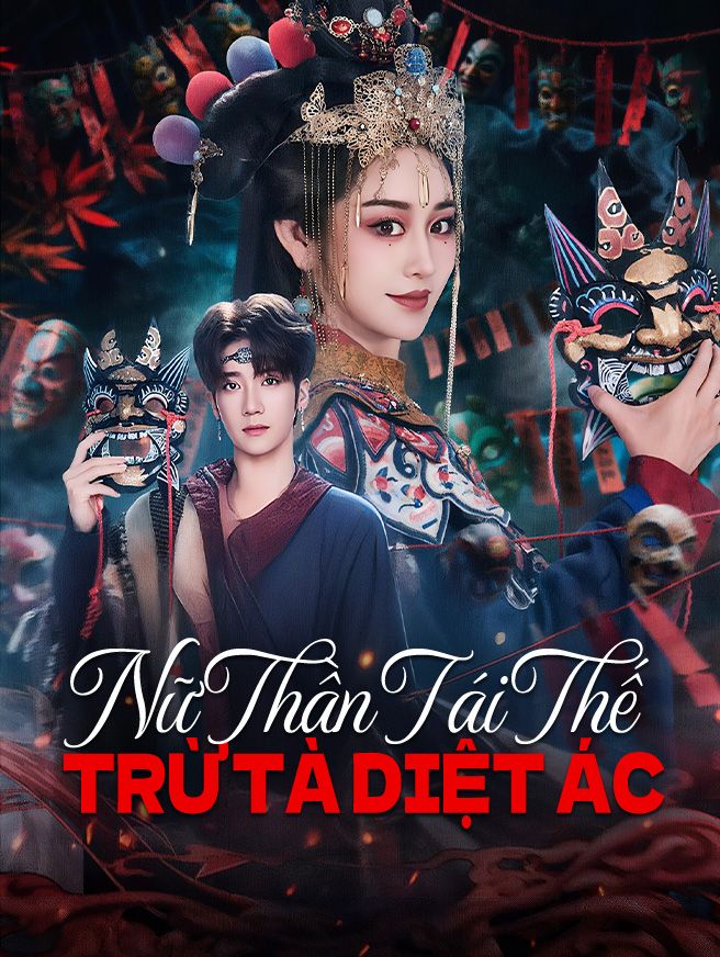 Nữ Thần Tái Thế: Trừ Tà Diệt Ác