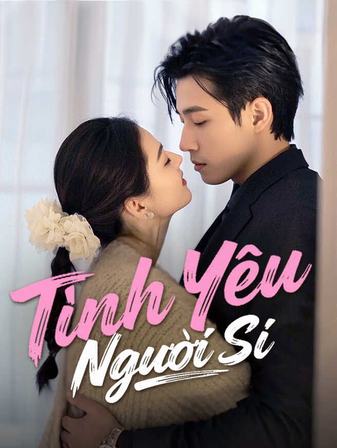 Tình Yêu Người Si