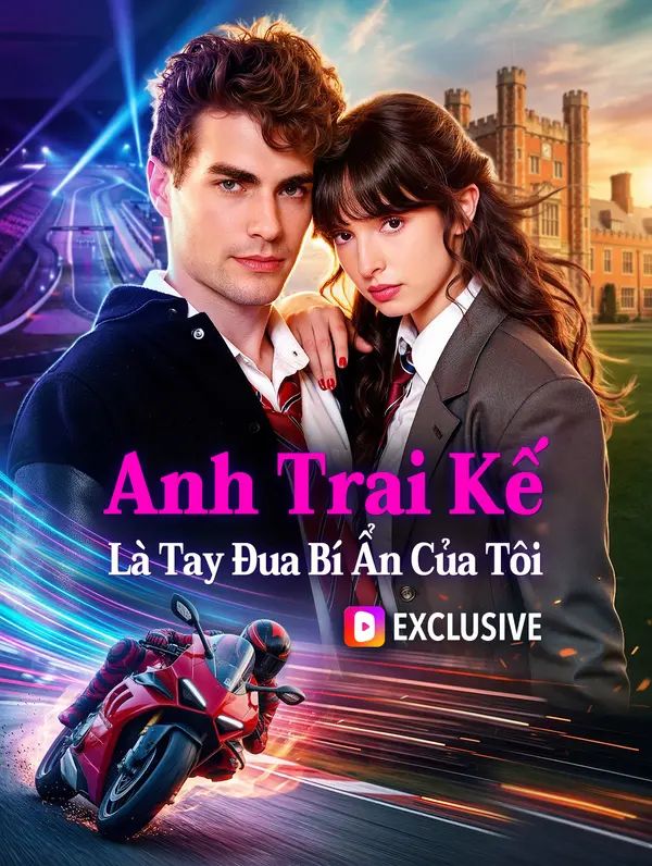 Anh Trai Kế Là Tay Đua Bí Ẩn Của Tôi