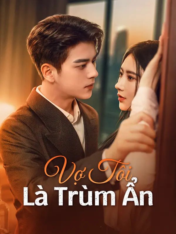 Vợ Tôi Là Trùm Ẩn