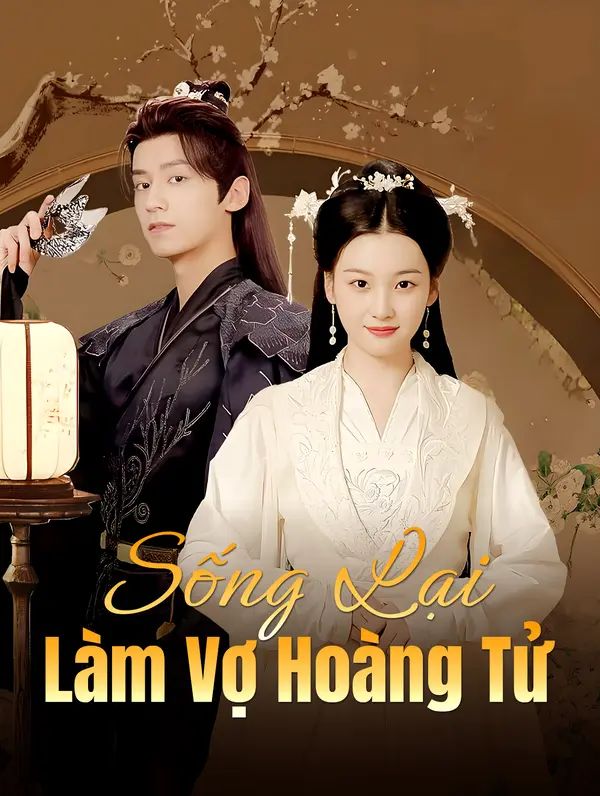 Sống Lại Làm Vợ Hoàng Tử