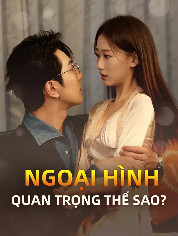 Ngoại Hình Quan Trọng Thế Sao?