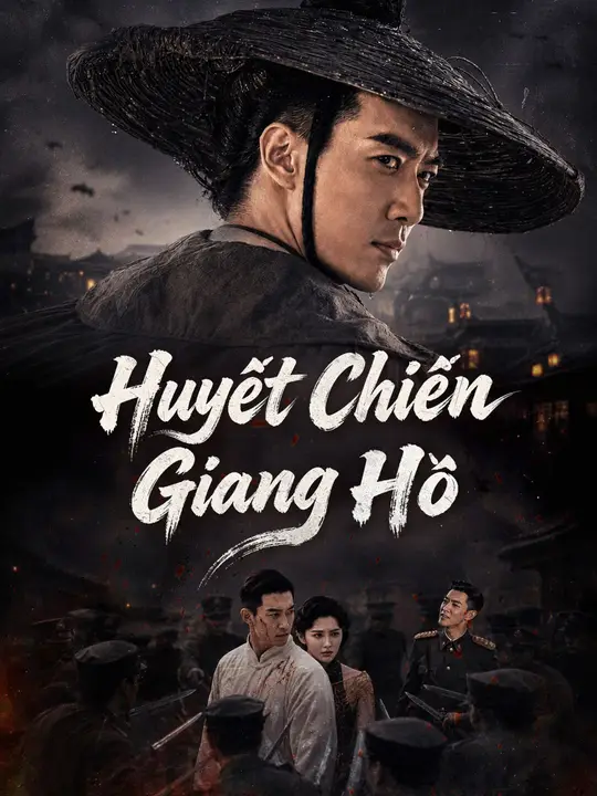 (Lồng tiếng) Huyết Chiến Giang Hồ