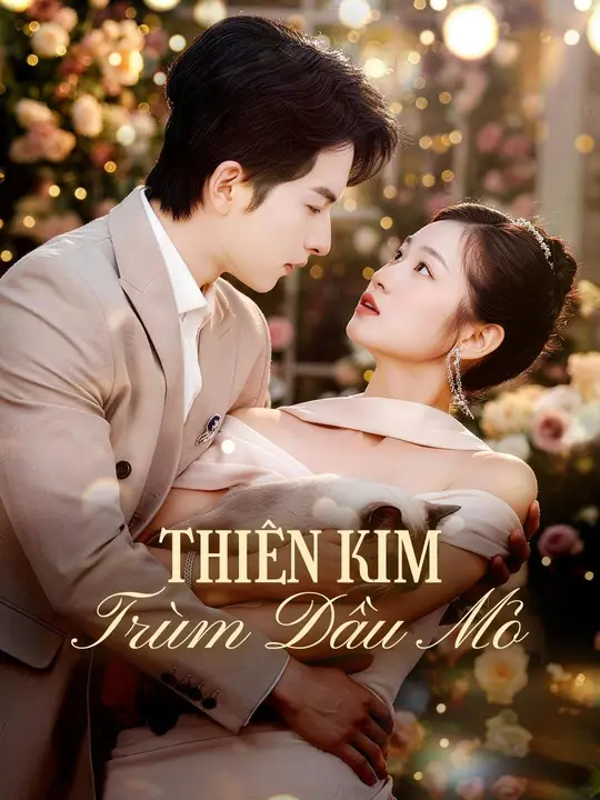 (Lồng tiếng) Thiên Kim Trùm Dầu Mỏ