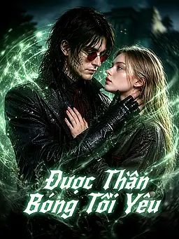Được Thần Bóng Tối Yêu