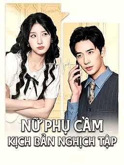 Nữ Phụ Cầm Kịch Bản Nghịch Tập