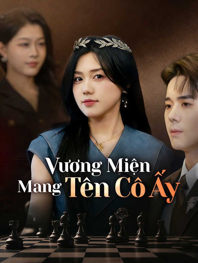 Vương Miện Mang Tên Cô Ấy