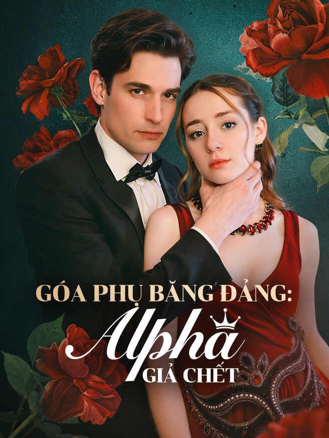 Góa Phụ Băng Đảng: Alpha Giả Chết