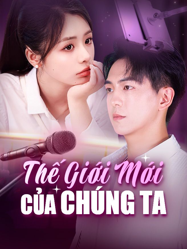 Thế Giới Mới Của Chúng Ta