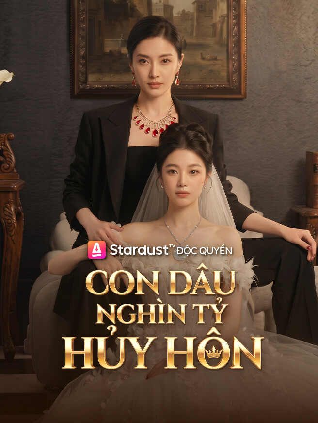Con Dâu Nghìn Tỷ Hủy Hôn