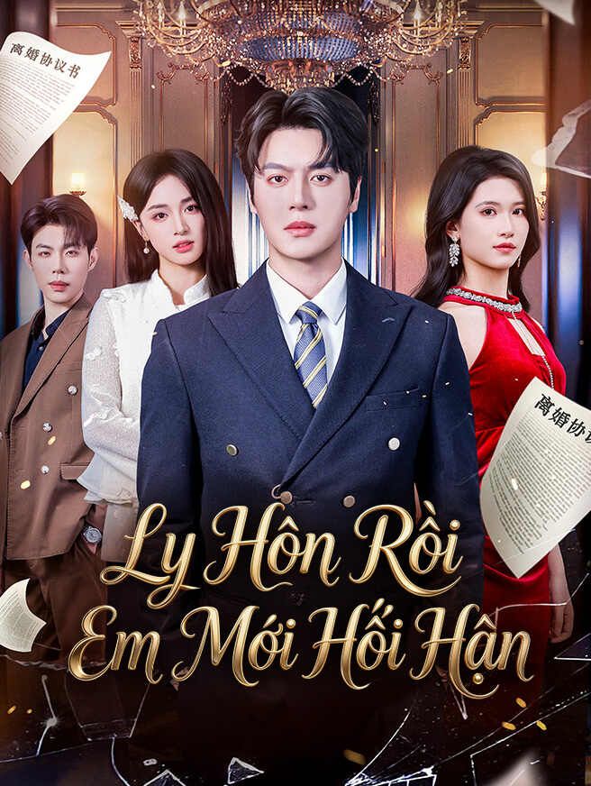 Ly Hôn Rồi Em Mới Hối Hận