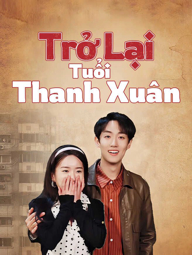 Trở Lại Tuổi Thanh Xuân
