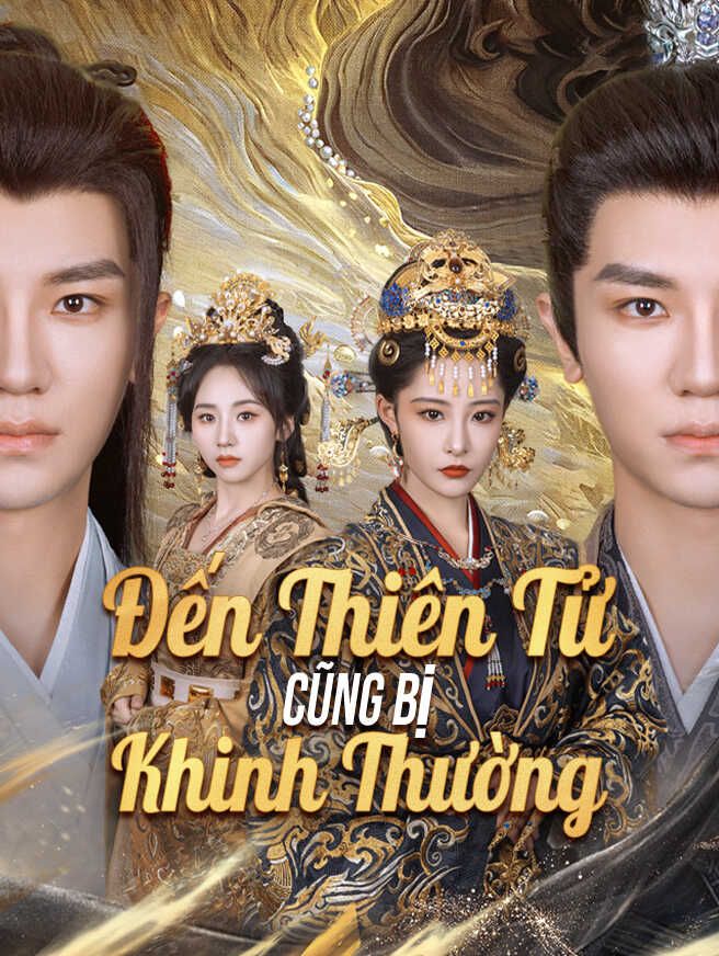 Đến Thiên Tử Cũng Bị Khinh Thường