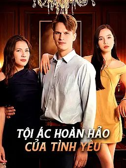 Tội Ác Hoàn Hảo Của Tình Yêu