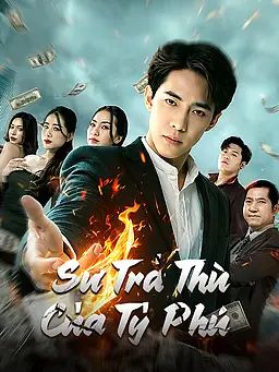 Sự Trả Thù Của Tỷ Phú
