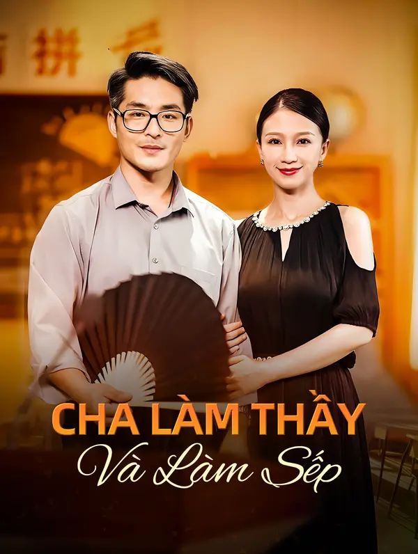 Cha Làm Thầy Và Làm Sếp