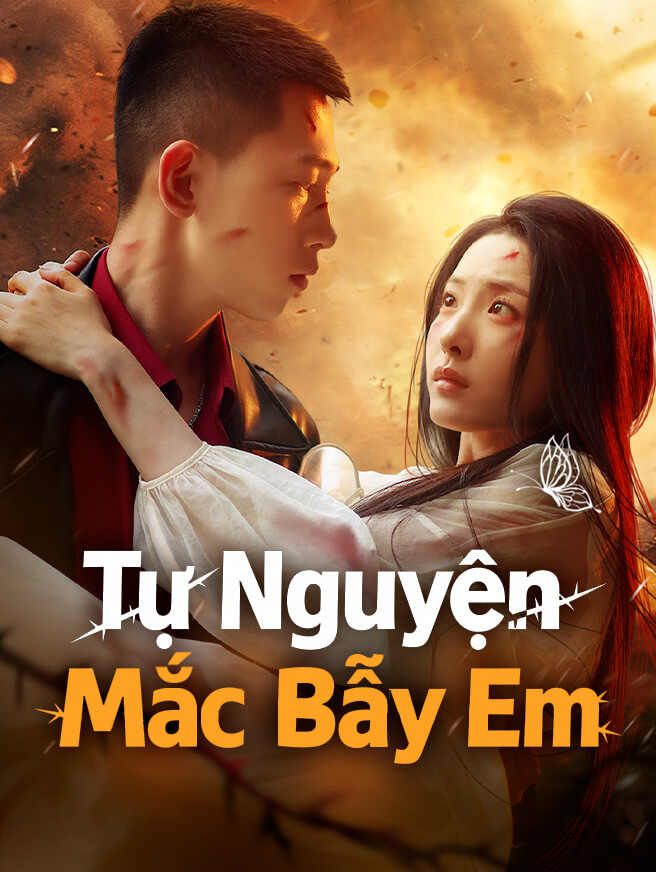 Tự Nguyện Mắc Bẫy Em