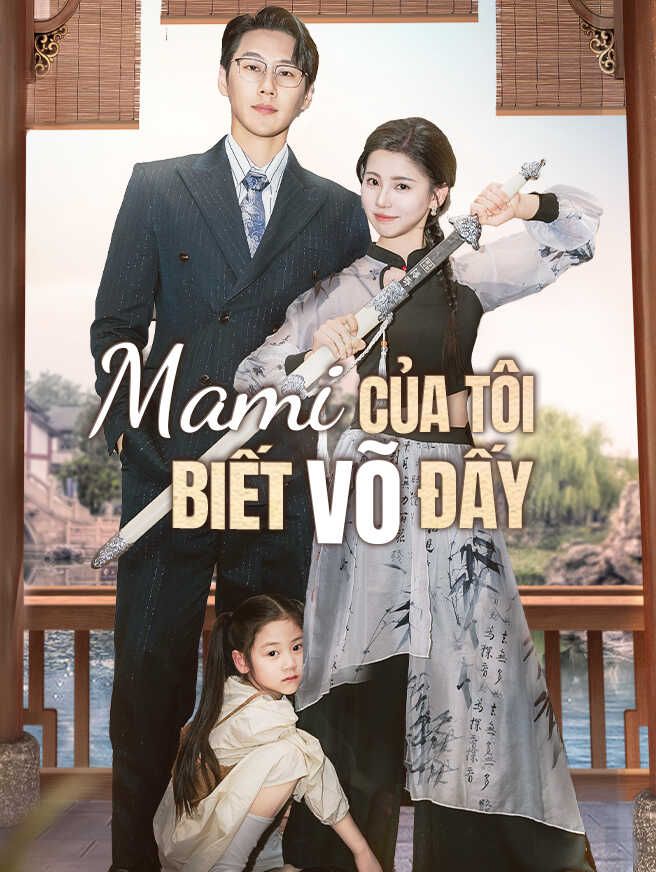 Mami Của Tôi Biết Võ Đấy
