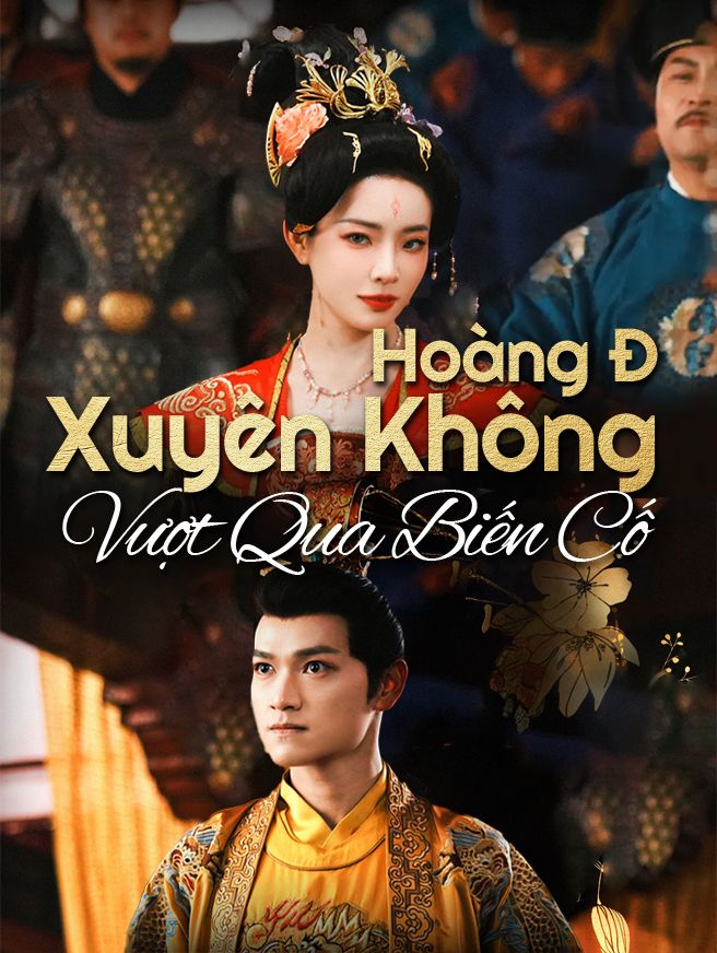 Hoàng Đế Xuyên Không Vượt Qua Biến Cố