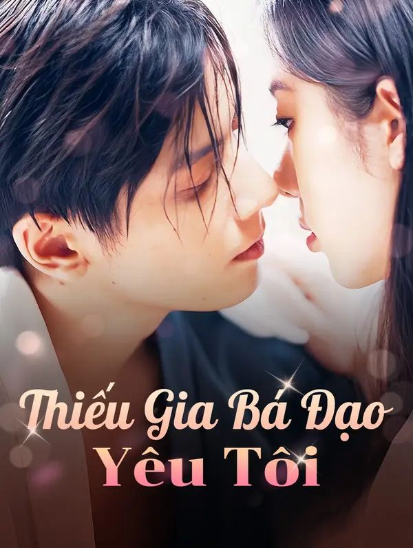 Thiếu Gia Bá Đạo Yêu Tôi