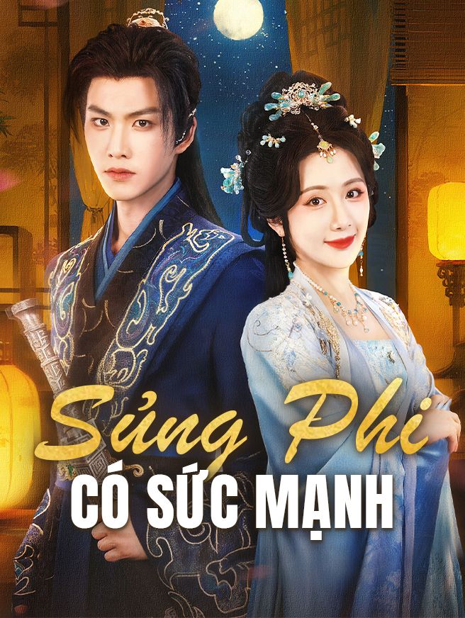 Sủng Phi Có Sức Mạnh