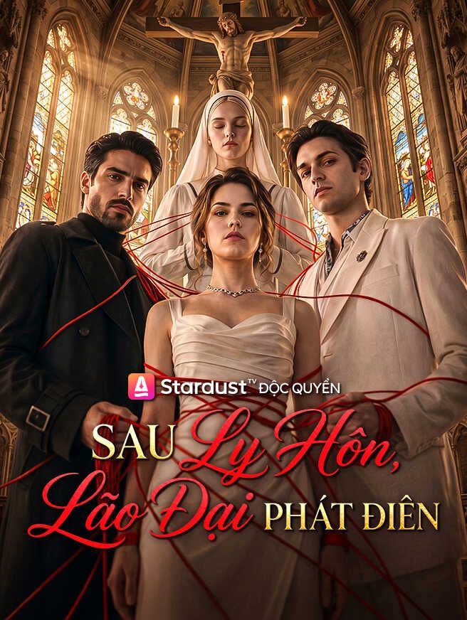 Sau Ly Hôn, Lão Đại Phát Điên