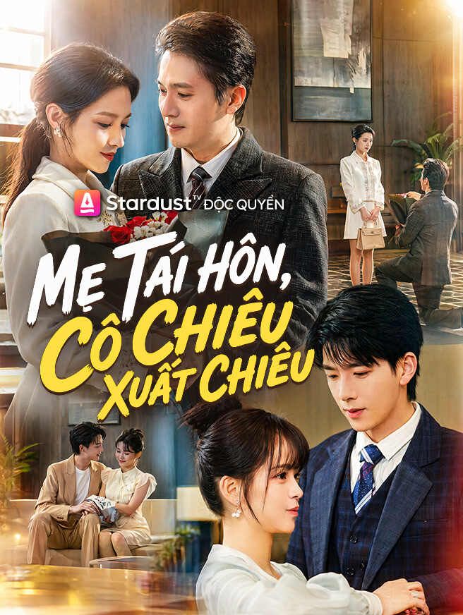 Mẹ Tái Hôn, Cô Chiêu Xuất Chiêu
