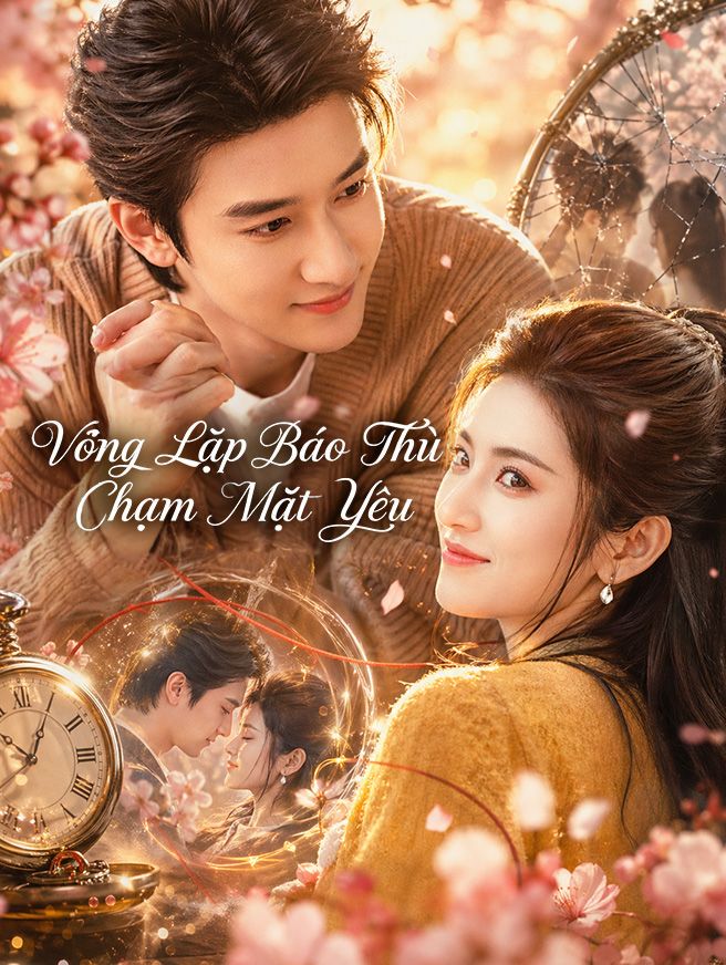 Vòng Lặp Báo Thù Chạm Mặt Yêu