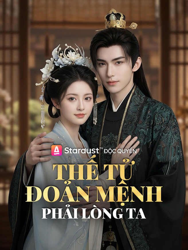 Thế Tử Đoản Mệnh Phải Lòng Ta