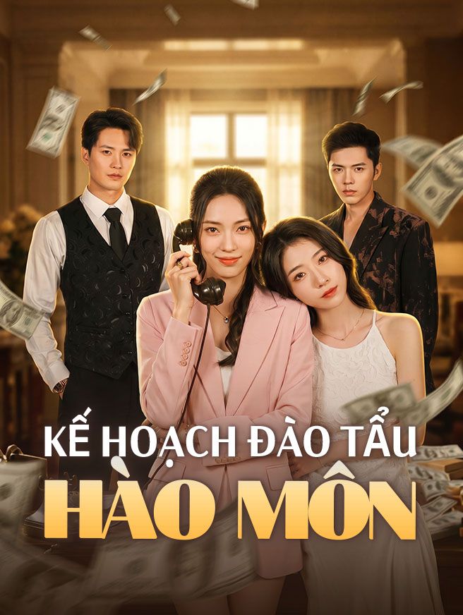 Kế Hoạch Đào Tẩu Hào Môn