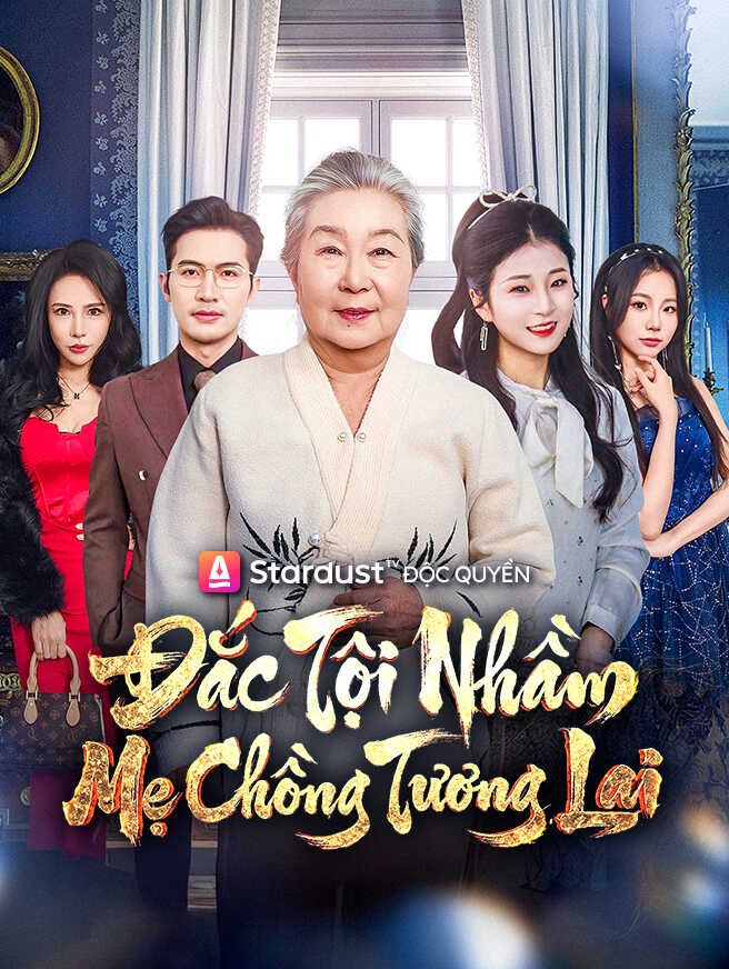 Đắc Tội Nhầm Mẹ Chồng Tương Lai
