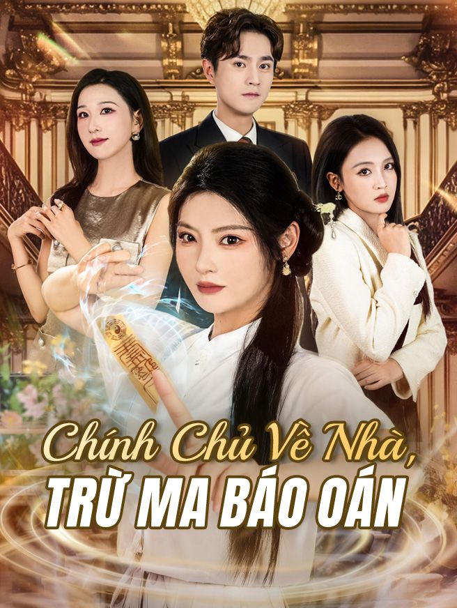Chính Chủ Về Nhà, Trừ Ma Báo Oán