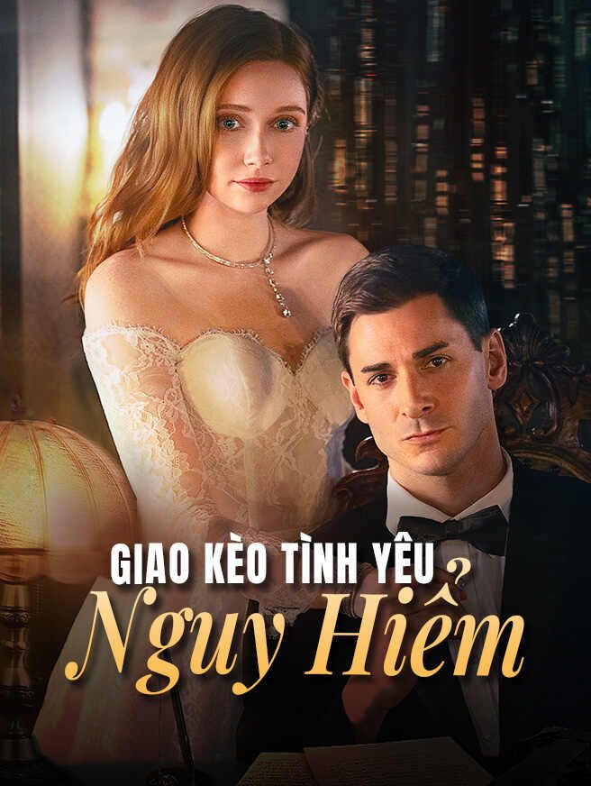 Giao Kèo Tình Yêu Nguy Hiểm
