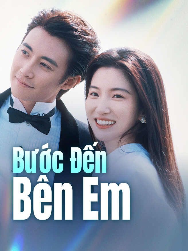 Bước Đến Bên Em