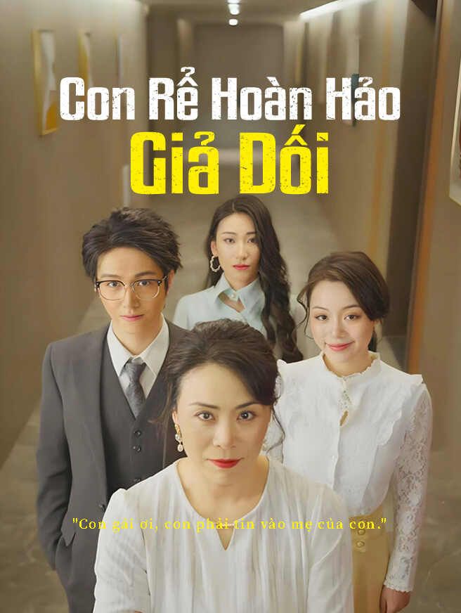 Con Rể Hoàn Hảo Giả Dối