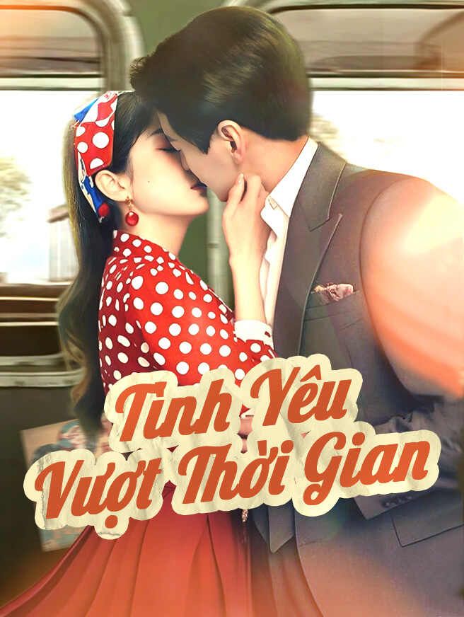 Tình Yêu Vượt Thời Gian