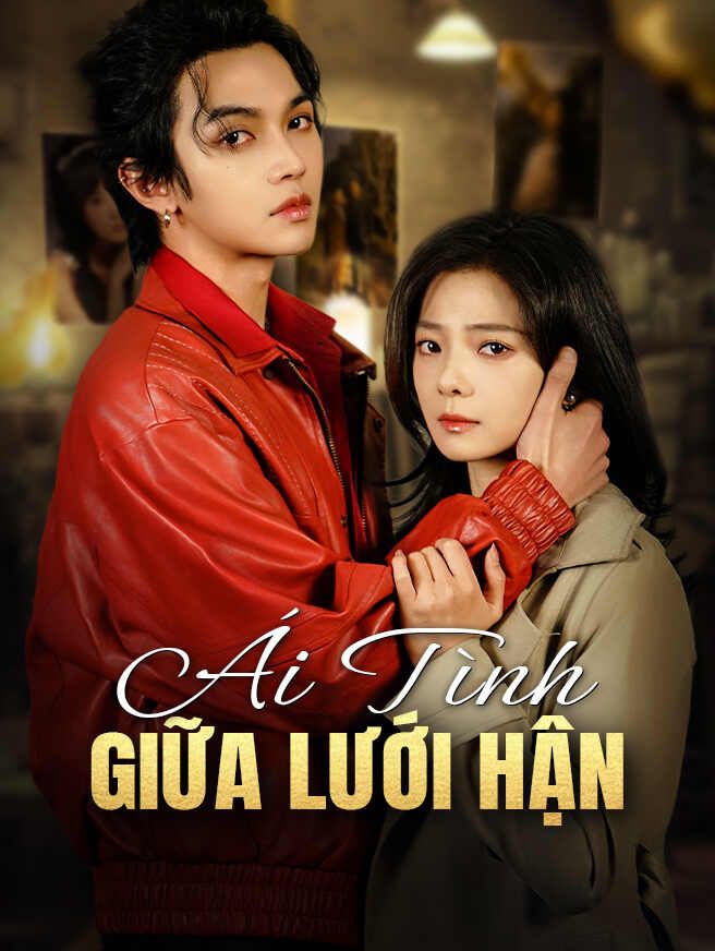 Ái Tình Giữa Lưới Hận