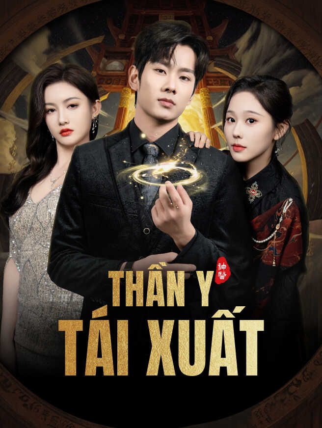 Thần Y Tái Xuất