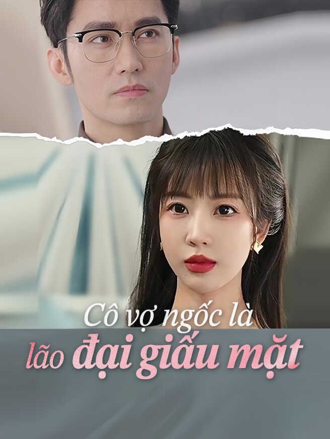 Cô vợ ngốc là lão đại giấu mặt