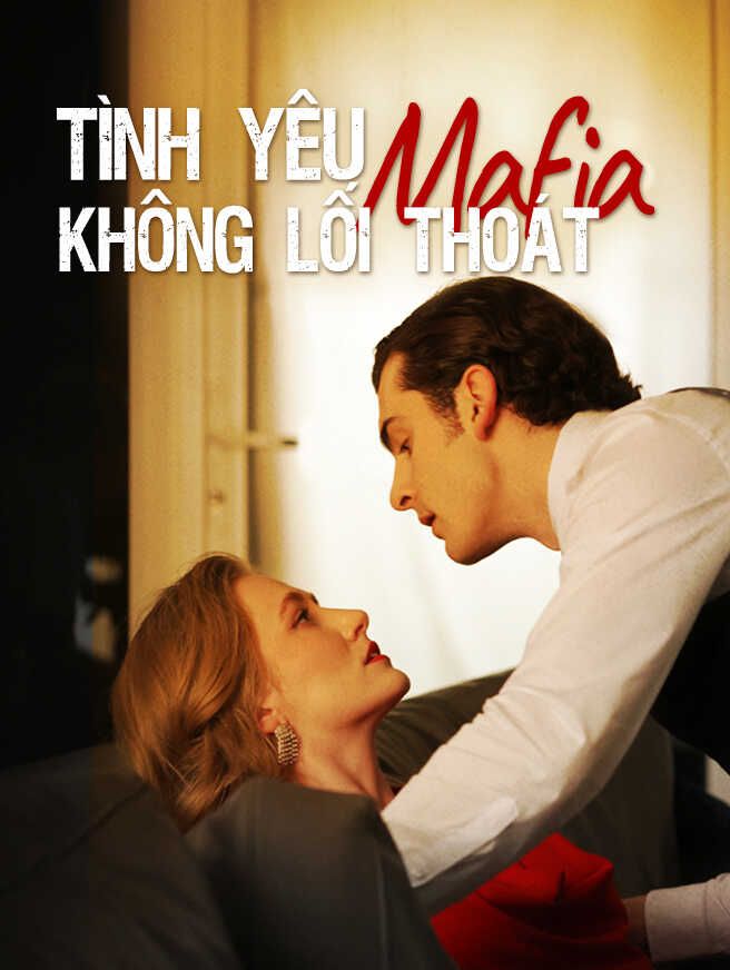 Tình Yêu Mafia Không Lối Thoát