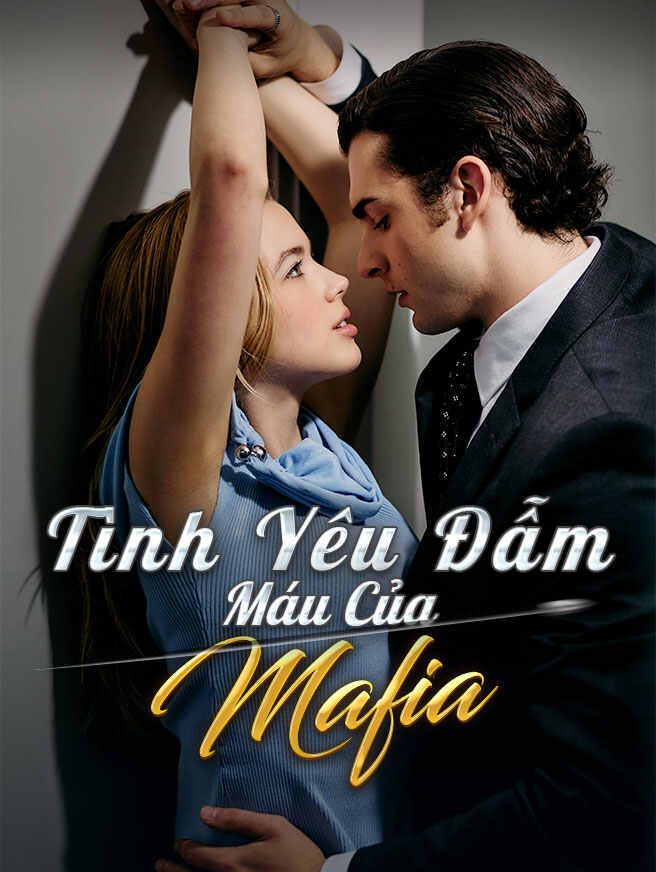 Tình Yêu Đẫm Máu Của Mafia