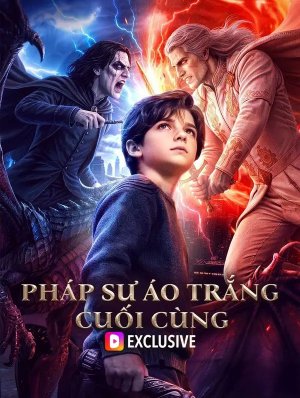 Pháp Sư Áo Trắng Cuối Cùng(Phiên bản lồng tiếng)