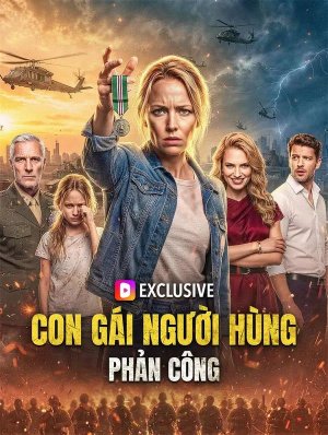 Con Gái Người Hùng Phản Công(Phiên bản lồng tiếng)